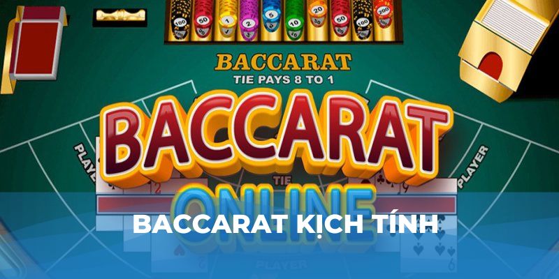 Baccarat kịch tính