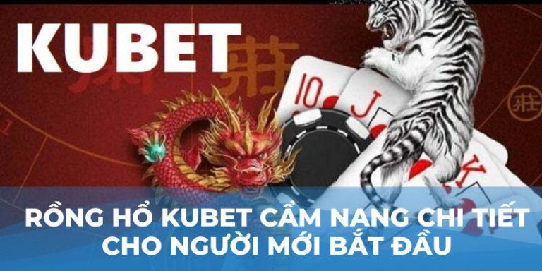 Rồng Hổ Kubet