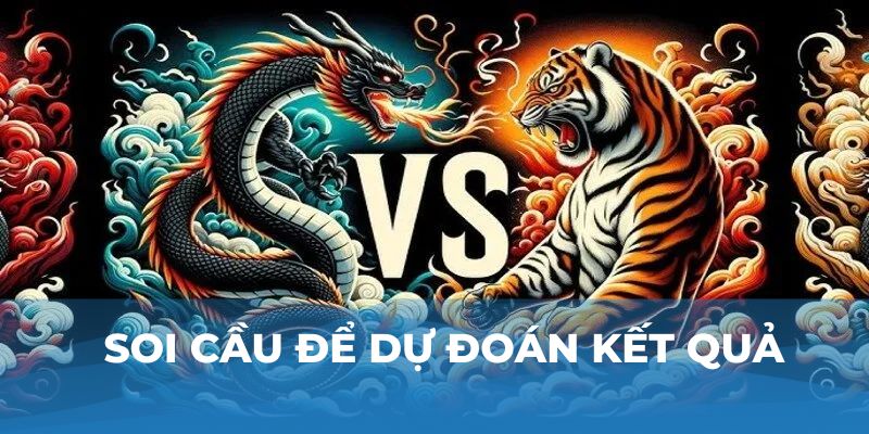 Soi cầu để dự đoán kết quả