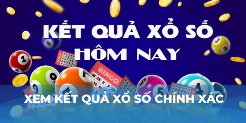 Xem kết quả xổ số chính xác 