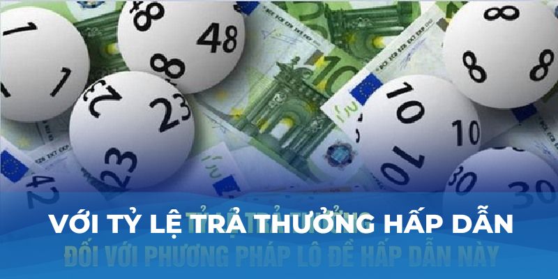 Với tỷ lệ trả thưởng hấp dẫn 